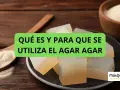 Cubos de gelatina y polvo de agar agar, ideal para tus recetas.