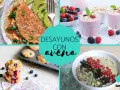 Desayunos con copos de avena: tortilla, batidos de frutos rojos, muffins y porridge.