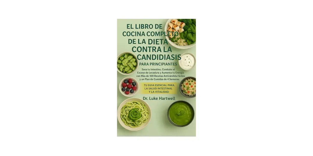Libro de cocina para la dieta anticándida, con recetas y plan de comidas para mejorar la salud intestinal y la vitalidad.