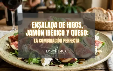 Ensalada de higos con queso fresco y jamón ibérico, un plato delicioso.