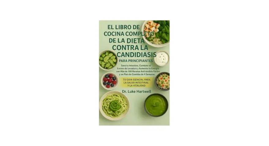 Libro de cocina para la dieta anticándida, con recetas y plan de comidas para mejorar la salud intestinal y la vitalidad.